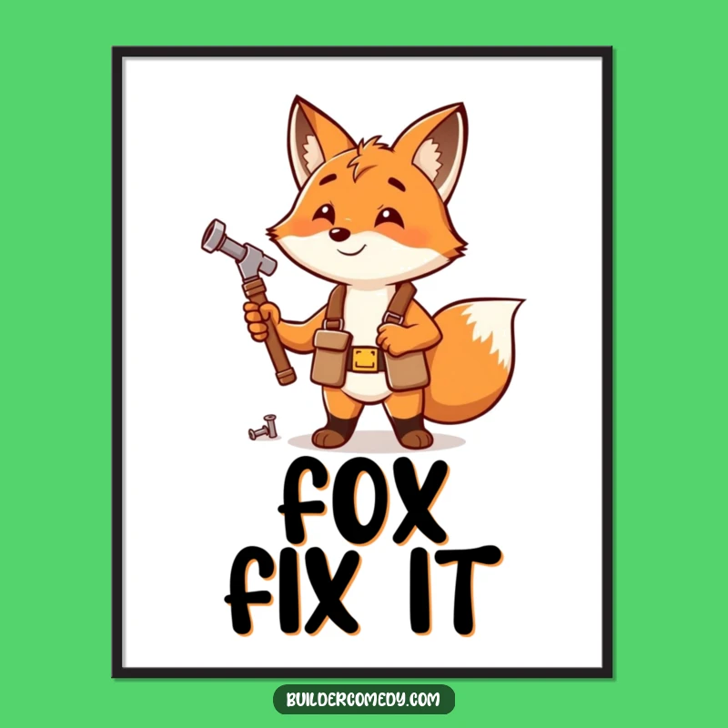 Funny Fox Hammering Poster: Motivational DIY Art Gift