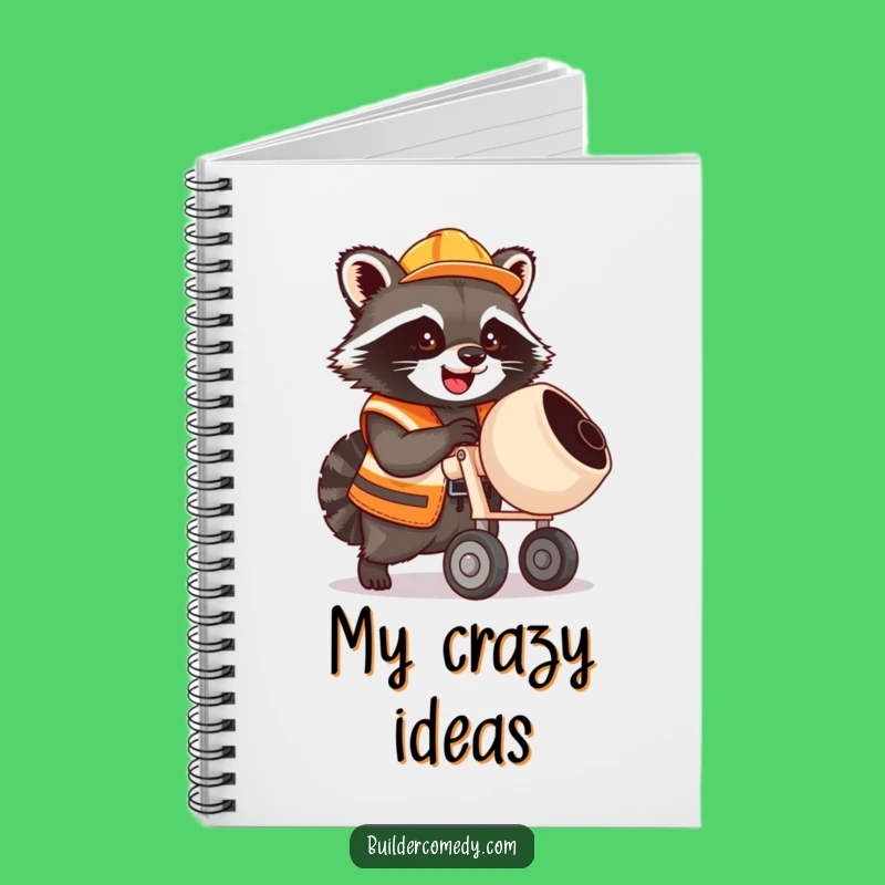 Funny Raccoon Cement Mixer Notebook: Plan Your Projects with Humor