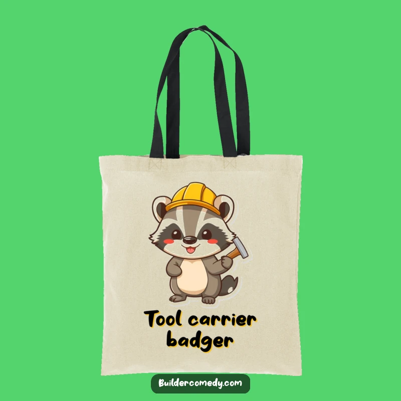 Funny Badger Hammering Nail Tote Bag: Carry Your Tools with Character!